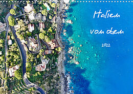 Kalender Italien von oben (Wandkalender 2022 DIN A3 quer) von Dr. Johannes Jansen, Dr. Luisa Rüter