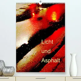Kalender Licht und Asphalt (Premium, hochwertiger DIN A2 Wandkalender 2022, Kunstdruck in Hochglanz) von Eike Winter