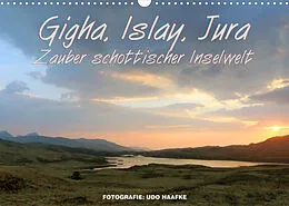 Kalender Gigha, Islay, Jura - Zauber schottischer Inselwelt (Wandkalender 2022 DIN A3 quer) von Udo Haafke, www.die-fotos.de