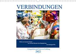 Kalender Verbindungen - Fotografien und Texte im Einklang (Wandkalender 2022 DIN A3 quer) von Gudrun Schwibbe, Martina Marten