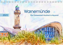 Kalender Warnemünde - Die Ostseestadt illustriert in Aquarell (Tischkalender 2022 DIN A5 quer) von Anja Frost