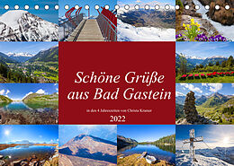 Kalender Schöne Grüße aus Bad Gastein (Tischkalender 2022 DIN A5 quer) von Christa Kramer