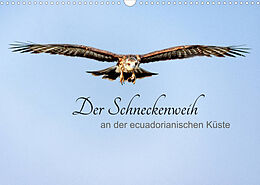 Kalender Der Schneckenweih (Wandkalender 2022 DIN A3 quer) von Peter Rosenthal