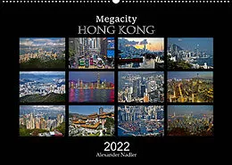 Kalender Megacity Hong Kong (Wandkalender 2022 DIN A2 quer) von Alexander Nadler M.A.