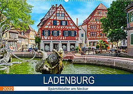 Kalender Ladenburg - Spätmittelalter am Neckar (Wandkalender 2022 DIN A2 quer) von Thomas Bartruff