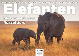 Kalender Elefanten - Die sympathischen Rüsseltiere (Tischkalender 2022 DIN A5 quer) von Benjamin Lederer