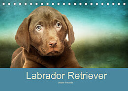 Kalender Labrador Retriever unsere Freunde (Tischkalender 2022 DIN A5 quer) von M. Camadini Switzerland