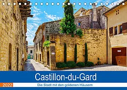 Kalender Castillon-du-Gard - Die Stadt mit den goldenen Häusern (Tischkalender 2022 DIN A5 quer) von Thomas Bartruff