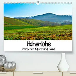 Kalender Hohenlohe - Zwischen Stadt und Land (Premium, hochwertiger DIN A2 Wandkalender 2022, Kunstdruck in Hochglanz) von Lost Plastron Pictures