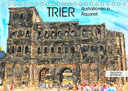 Kalender Trier - Illustrationen in Aquarell (Tischkalender 2022 DIN A5 quer) von Anja Frost