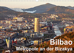 Kalender Bilbao. Metropole an der Biskaya. (Wandkalender 2022 DIN A3 quer) von Thomas Seethaler