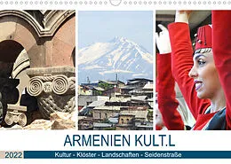 Kalender Armenien KULT.L - Kultur - Klöster - Landschaften - Seidenstraße (Wandkalender 2022 DIN A3 quer) von Bettina Vier