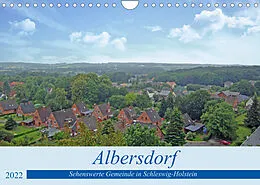 Kalender Albersdorf - sehenswerte Gemeinde in Schleswig-Holstein (Wandkalender 2022 DIN A4 quer) von Claudia Kleemann