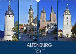 Kalender ALTENBURG, die alte Residenzstadt (Wandkalender 2022 DIN A3 quer) von Ulrich Senff
