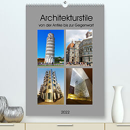 Kalender Architekturstile von der Antike bis zur Gegenwart (Premium, hochwertiger DIN A2 Wandkalender 2022, Kunstdruck in Hochglanz) von Christian Müller
