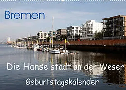 Kalender Bremen - Die Hansestadt an der Weser Geburtstagskalender (Wandkalender 2022 DIN A2 quer) von Frank Gayde