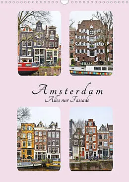 Kalender Amsterdam - Alles nur Fassade (Wandkalender 2022 DIN A3 hoch) von Peter Härlein
