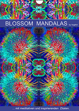 Kalender Blossom Mandalas by VogtArt (Wandkalender 2022 DIN A4 hoch) von N N