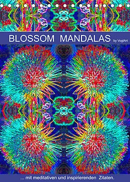 Kalender Blossom Mandalas by VogtArt (Tischkalender 2022 DIN A5 hoch) von N N