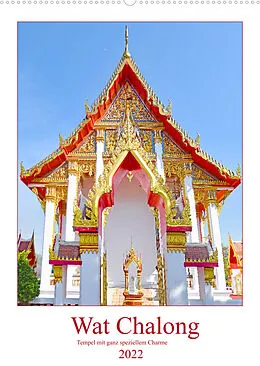 Kalender Wat Chalong - Tempel mit ganz speziellem Charme (Wandkalender 2022 DIN A2 hoch) von Nina Schwarze
