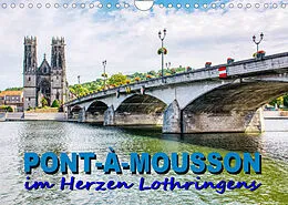 Kalender Pont-à-Mousson - im Herzen Lothringens (Wandkalender 2022 DIN A4 quer) von Thomas Bartruff