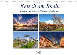 Kalender Ketsch am Rhein, Ortsansichten und Natur-Aufnahmen (Wandkalender 2022 DIN A4 quer) von Thorsten Assfalg Photographie