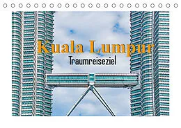 Kalender Kuala Lumpur - Traumreiseziel (Tischkalender 2022 DIN A5 quer) von Nina Schwarze