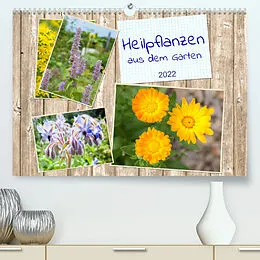 Kalender Heilpflanzen aus dem Garten (Premium, hochwertiger DIN A2 Wandkalender 2022, Kunstdruck in Hochglanz) von Kerstin Waurick