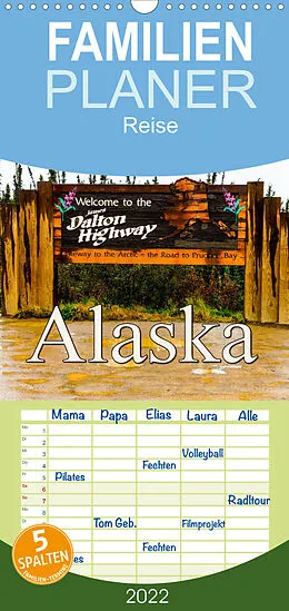 Kalender James Dalton Highway Alaska - Familienplaner hoch (Wandkalender 2022 , 21 cm x 45 cm, hoch) von Frank BAUMERT