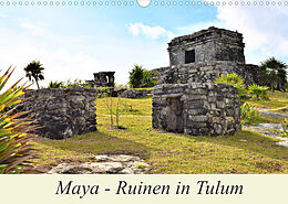 Kalender Maya - Ruinen in Tulum (Wandkalender 2022 DIN A3 quer) von Markus Pixner