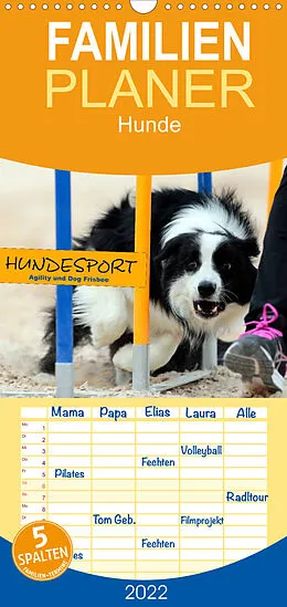 Kalender HUNDESPORT - Agility und Dog Frisbee - Familienplaner hoch (Wandkalender 2022 , 21 cm x 45 cm, hoch) von Constanze Rähse