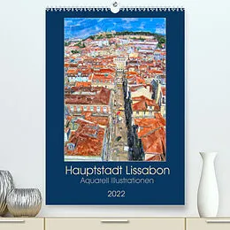 Kalender Hauptstadt Lissabon - Aquarell Illustrationen (Premium, hochwertiger DIN A2 Wandkalender 2022, Kunstdruck in Hochglanz) von Anja Frost