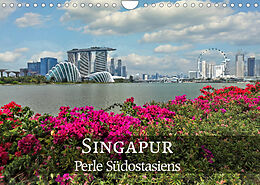 Kalender Singapur - Perle Südostasiens (Wandkalender 2022 DIN A4 quer) von Alexander Nadler M.A.