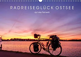 Kalender Radreiseglück Ostsee (Wandkalender 2022 DIN A3 quer) von Bernd Schadowski