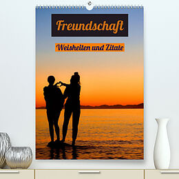 Kalender Freundschaft Weisheiten und Zitate (Premium, hochwertiger DIN A2 Wandkalender 2022, Kunstdruck in Hochglanz) von Susan Michel