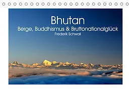 Kalender Bhutan  Berge, Buddhismus & Bruttonationalglück (Tischkalender 2022 DIN A5 quer) von Frederik Schwall
