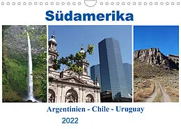 Kalender Südamerika - Argentinien, Chile, Uruguay (Wandkalender 2022 DIN A4 quer) von Martin Gillner