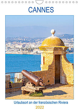 Kalender Cannes - Urlaubsort an der französischen Riviera (Wandkalender 2022 DIN A4 hoch) von Nina Schwarze