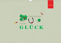 Kalender Zitate und Sprüche In Sachen GLÜCK (Wandkalender 2022 DIN A3 quer) von Angelika Keller