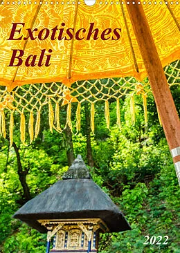Kalender Exotisches Bali (Wandkalender 2022 DIN A3 hoch) von Kerstin Waurick