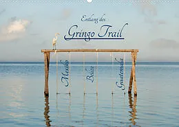 Kalender Entlang des Gringo Trail (Wandkalender 2022 DIN A2 quer) von Askson Vargard