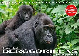 Kalender Berggorillas im Herzen Afrikas (Tischkalender 2022 DIN A5 quer) von Guenter Guni