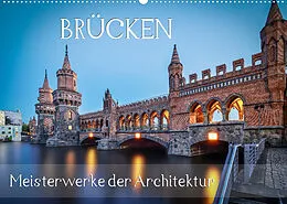 Kalender Brücken - Meisterwerke der Architektur (Wandkalender 2022 DIN A2 quer) von Urte Kortjohann Photography