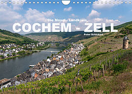 Kalender Die Mosel - Landkreis Cochem - Zell (Wandkalender 2022 DIN A4 quer) von Peter Schickert