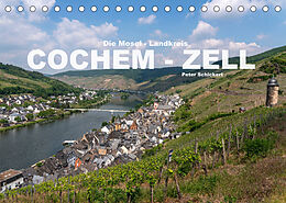 Kalender Die Mosel - Landkreis Cochem - Zell (Tischkalender 2022 DIN A5 quer) von Peter Schickert