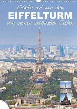 Kalender Erlebe mit mir den Eiffelturm von seinen schönsten Seiten (Wandkalender 2022 DIN A3 hoch) von Nadine Büscher