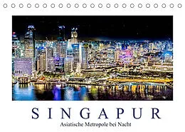 Kalender Singapur - Asiatische Metropole bei Nacht (Tischkalender 2022 DIN A5 quer) von Dieter Meyer