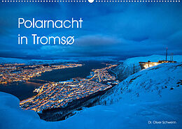 Kalender Polarnacht in Tromsø (Wandkalender 2022 DIN A2 quer) von Dr. Oliver Schwenn