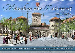 Kalender München zur Kaiserzeit in Farbe (Wandkalender 2022 DIN A2 quer) von André Tetsch