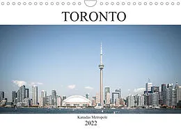 Kalender Toronto - Kanadas Metropole (Wandkalender 2022 DIN A4 quer) von Stefan Ganz